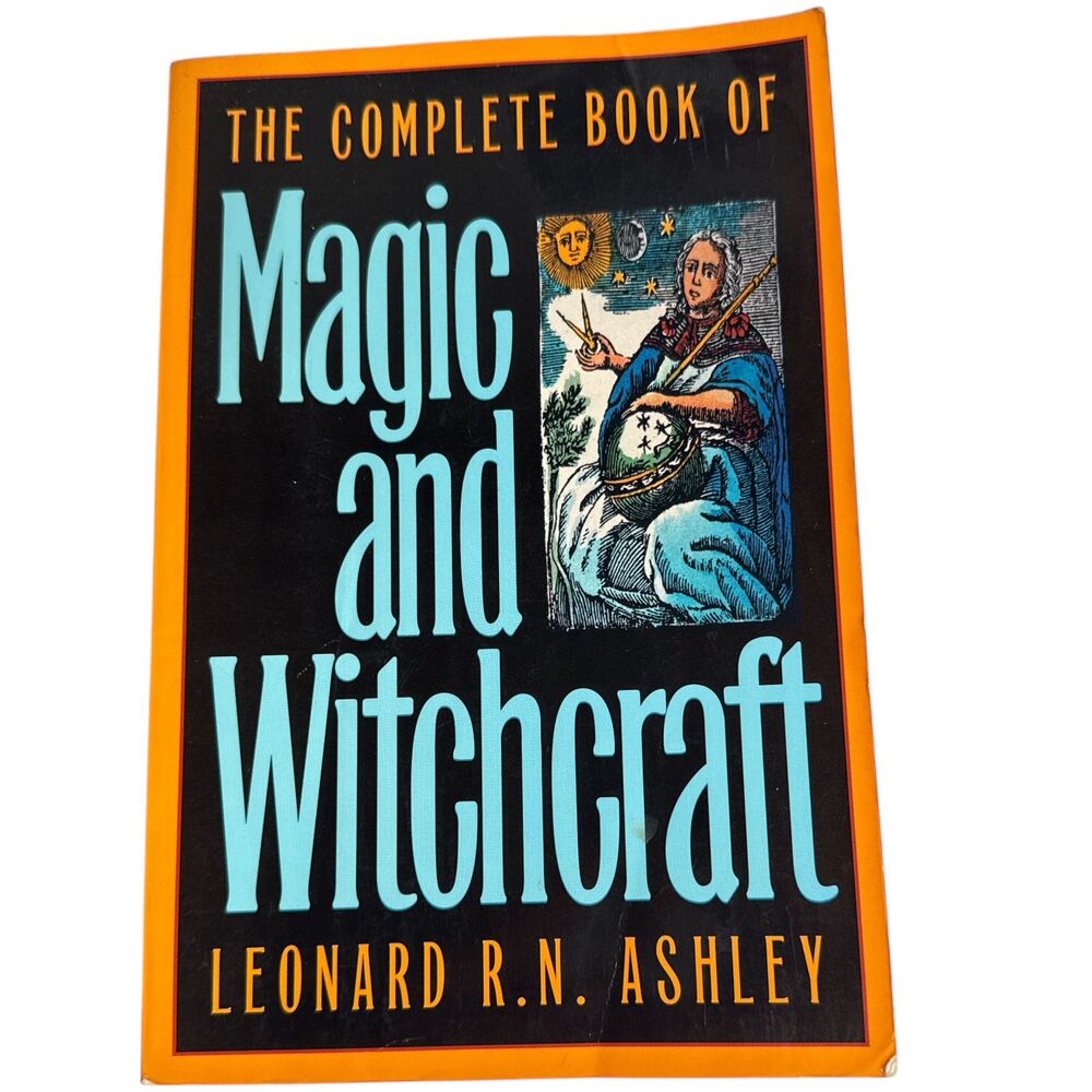 The Complete Book of Magic and Witchcraft by Leonard R N Ashley
